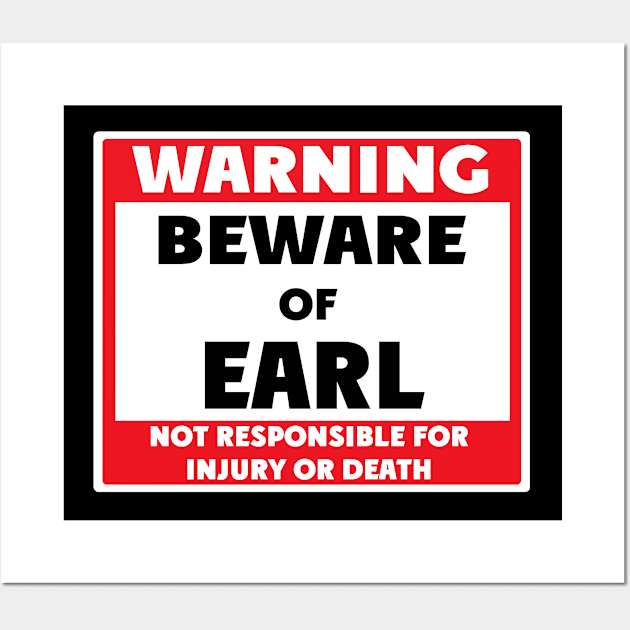 Beware of Earl Wall Art by BjornCatssen